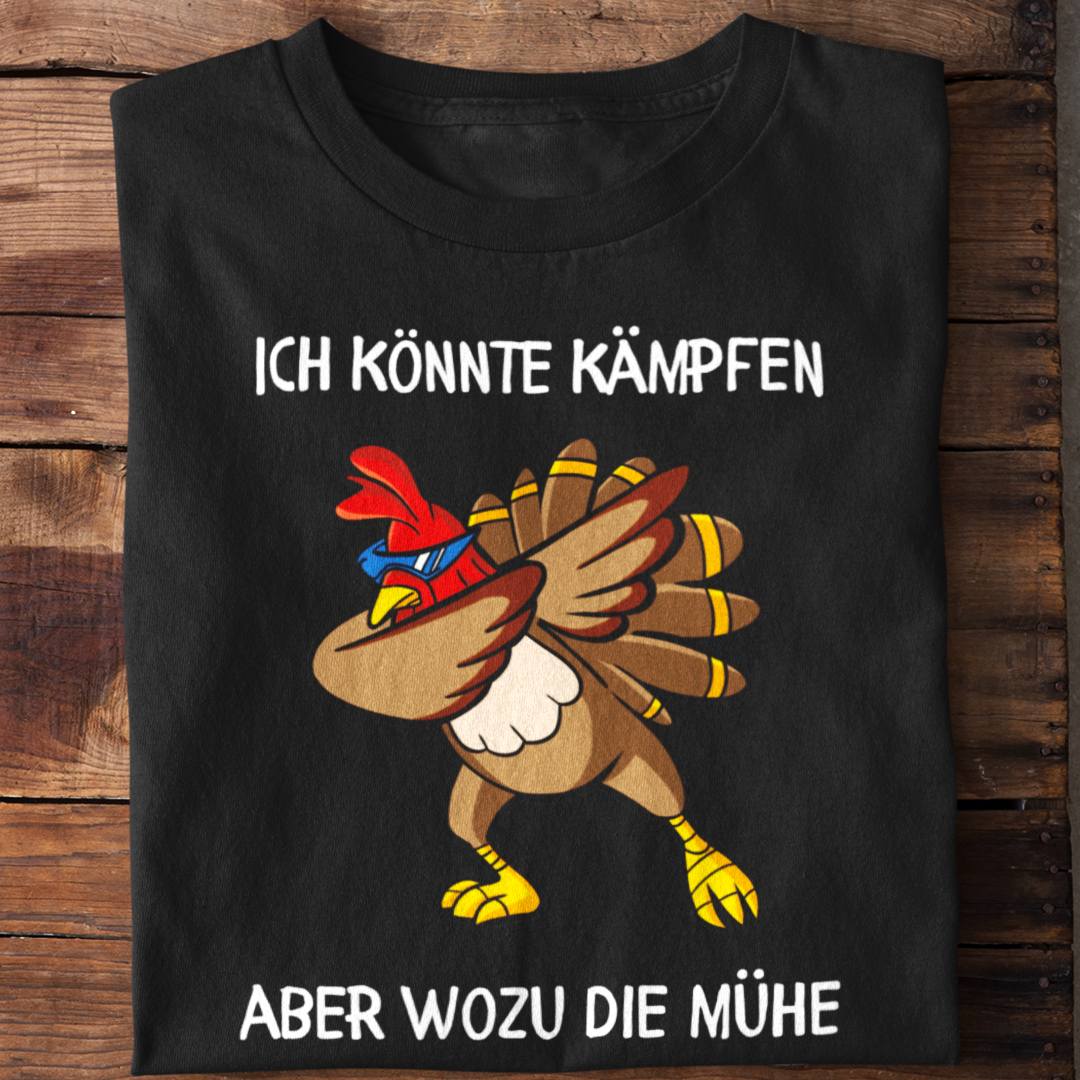 ICH KÖNNTE GOCKEL T-SHIRT